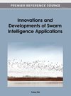 Innovations and Developments of Swarm Intelligence Applications