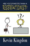 Are You Smarter than a Reservationist?