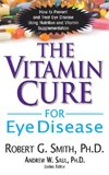 The Vitamin Cure for Eye Disease