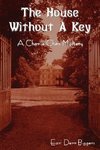 The House Without a Key (a Charlie Chan Mystery)