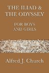 The Iliad & the Odyssey for Boys and Girls
