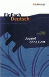 Jugend ohne Gott. EinFach Deutsch Textausgaben