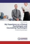 My Experience as a Clinical Psychologist and Counseling Psychologist