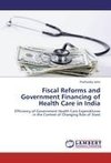 Fiscal Reforms and Government Financing of Health Care in India