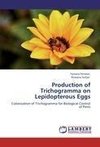 Production of Trichogramma on Lepidopterous Eggs