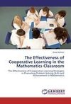 The Effectiveness of Cooperative Learning in the Mathematics Classroom