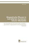 Magnetische Phasen in korrelierten Systemen lokaler Momente