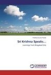 Sri Krishna Speaks...