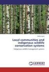 Local communities and indigenous wildlife conservation systems