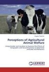 Perceptions of Agricultural Animal Welfare