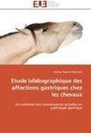 Etude bibliographique des affections gastriques chez les chevaux