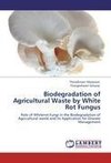 Biodegradation of Agricultural Waste by White Rot Fungus