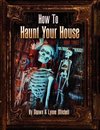 How to Haunt Your House, Book Three