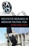 Reelpolitik Ideologies in American Film