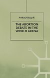 The Abortion Debate in the World Arena