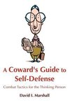 A Coward's Guide to Self-Defense