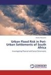 Urban Flood Risk in Peri-Urban Settlements of South Africa