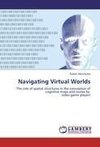 Navigating Virtual Worlds