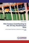 Risk Factors Contributing to the 30 Day Readmission Rate