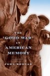 Bodnar, J: Good War in American Memory