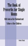 The Book of Proverbs for Single Moms