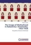 The Image of Motherhood in Rabotnitsa i Krest'ianka, 1922-1928