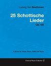 Beethoven, L: Ludwig Van Beethoven - 25 Schottische Lieder -