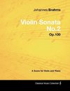 Johannes Brahms - Violin Sonata No.2 - Op.100 - A Score for Violin and Piano