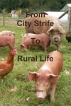 City Strife to Rural Life