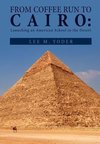 From Coffee Run to Cairo