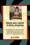Reddy, P: Problem Based Learning in Mental Retardation