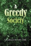 A Greedy Society