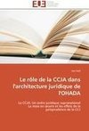Le rôle de la CCJA dans l'architecture juridique de l'OHADA