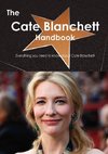 The Cate Blanchett Handbook - Everything You Need to Know about Cate Blanchett