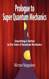 Prologue to Super Quantum Mechanics