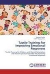 Tactile Training For Improving  Emotional Responses
