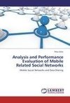 Analysis and Performance Evaluation of Mobile Related Social Networks