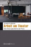 Arbeit am Theater