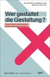 Wer gestaltet die Gestaltung?