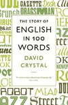The Story of English in 100 Words