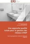 Une approche qualité totale pour la gestion des réseaux d'AEP