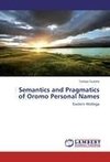 Semantics and Pragmatics of Oromo Personal Names