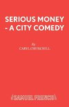 Serious Money - A City Comedy