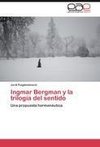 Ingmar Bergman y la trilogía del sentido