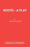 Roots - A Play