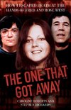 The One That Got Away - My Life Living with Fred and Rose West