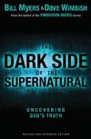 The Dark Side of the Supernatural (Revised, Expanded)