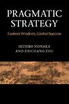 Nonaka, I: Pragmatic Strategy