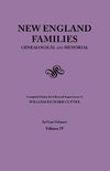New England Families. Genealogical and Memorial. 1913 Edition. In Four Volumes. Volume IV