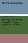 The Pony Rider Boys in Alaska Or, The Gold Diggers of Taku Pass